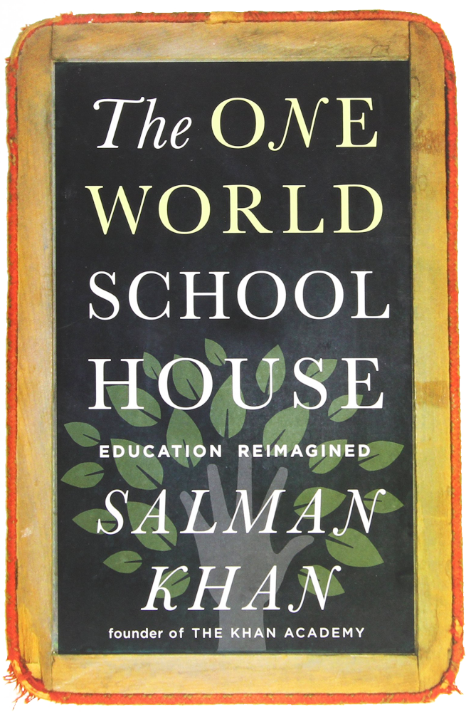 book cover of Salman Khan's The One World Schoolhouse
